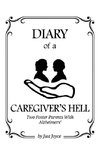 Diary of a Caregiver's Hell