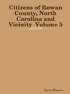 Citizens of Rowan County, North Carolina and Vicinity  Volume 5