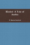 Khaled  A Tale of Arabia