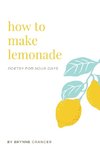 how to make lemonade