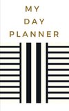 My Day Planner - Planning My Day - Gold Black Strips Cover