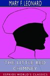 The Little Red Chimney (Esprios Classics)