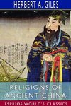 Religions of Ancient China (Esprios Classics)