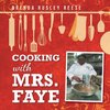 Cooking with Mrs. Faye