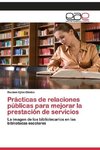 Prácticas de relaciones públicas para mejorar la prestación de servicios