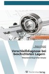 Verschleißdiagnose bei beschichteten Lagern