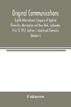 Original Communications, Eighth International Congress of Applied Chemistry, Washington and New York, September 4 to 13, 1912; Section I.-Analytical Chemistry (Volume I)