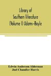 Library of southern literature (Volume I) Adams-Boyle