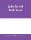 Gardens for small country houses