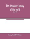 The historians' history of the world; a comprehensive narrative of the rise and development of nations as recorded by over two thousand of the great writers of all ages (Volume XXIV)