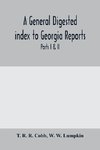 A General digested index to Georgia reports