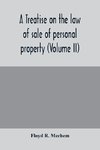 A treatise on the law of sale of personal property (Volume II)