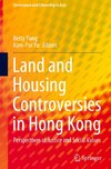 Land and Housing Controversies in Hong Kong