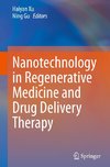 Nanotechnology in Regenerative Medicine and Drug Delivery Therapy