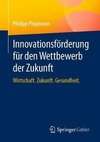 Innovationsförderung für den Wettbewerb der Zukunft