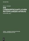 Die landwirtschaftlichen Nutzpflanzen Afrikas