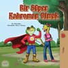 Being a Superhero (Turkish Book for Kids)