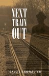 Next Train Out