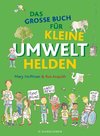 Das große Buch für kleine Umwelthelden