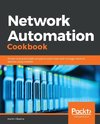 Network Automation Cookbook