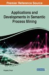 Applications and Developments in Semantic Process Mining