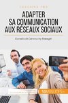 Adapter sa communication aux réseaux sociaux