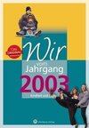 Wir vom Jahrgang 2003 - Kindheit und Jugend