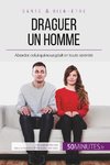 Draguer un homme