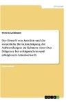 Der Erwerb von Anteilen und die steuerliche Berücksichtigung der Aufwendungen im Rahmen einer Due Diligence bei erfolgreichem und erfolglosem Anteilserwerb