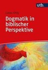 Dogmatik in biblischer Perspektive