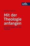 Mit der Theologie anfangen