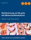 Rückbesinnung auf die gute alte Bäckerhandwerkskunst