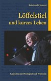 Löffelstiel und kurzes Leben