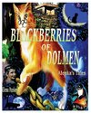 Blackberry of Dolmen. Alenka's Tales