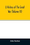 A history of the great war (Volume III)