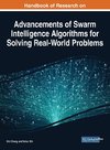 Handbook of Research on Advancements of Swarm Intelligence Algorithms for Solving Real-World Problems