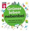 Grüner leben nebenbei