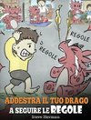 Addestra il tuo drago a seguire le regole