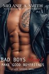 Bad Boys Don't Make Good Boyfriends