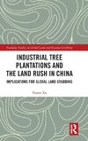 Industrial Tree Plantations and the Land Rush in China