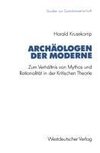 Archäologen der Moderne