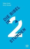 Die Bibel in zwei Stunden