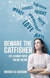 Beware the Catfisher