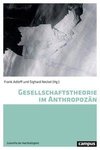 Gesellschaftstheorie im Anthropozän