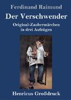 Der Verschwender (Großdruck)