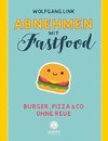 Abnehmen mit Fastfood