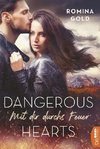 Dangerous Hearts - Mit dir durchs Feuer