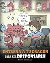 Entrena a tu Dragón para ser Responsable