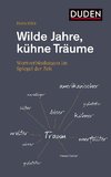 Wilde Jahre, kühne Träume