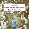 Elchi sucht das Glück